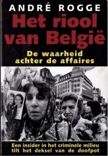 Het riool van België : de waarheid achter de affaires, Ophalen of Verzenden, Zo goed als nieuw, Maatschappij en Samenleving