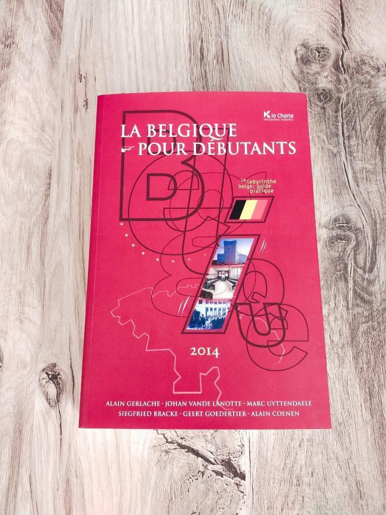 Livre "La Belgique pour débutants" 8e éd. – La Charte (2014), Boeken, Geschiedenis | Nationaal, Zo goed als nieuw, 20e eeuw of later