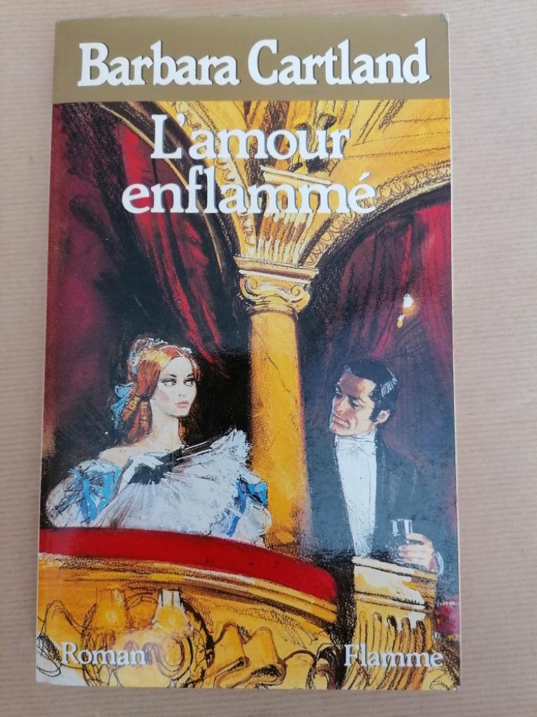 L'Amour enflammé -  Barbara Cartland Éd. de Fanval 1985, Livres, Romans, Enlèvement ou Envoi, Utilisé