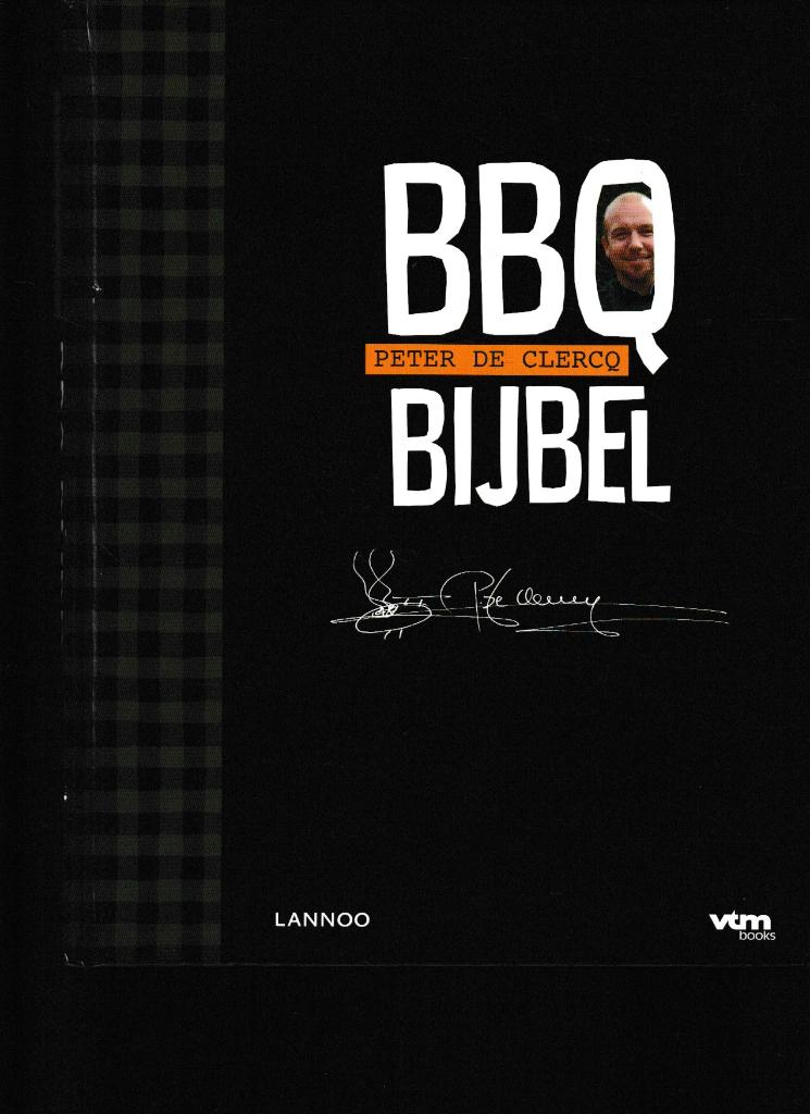 Boek : "De BBQ bijbel" - Peter De Clercq., Boeken, Kookboeken, Verzenden