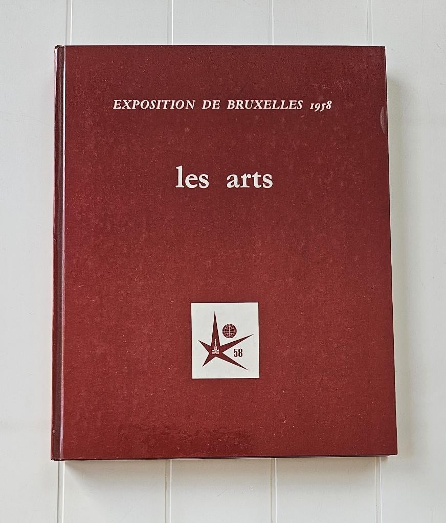 Exposition de Bruxelles 1958 - Arts, Livres, Enlèvement ou Envoi, Utilisé, COLLECTIF