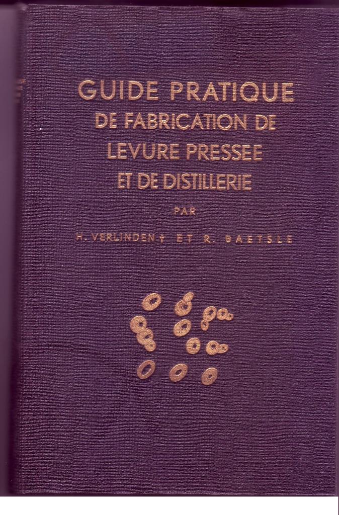 VERLINDEN GUIDE PRATIQUE FABRICATION LEVURE DISTILLERIE, Enlèvement ou Envoi, H. VERLINDEN - R. BAETSLE, Comme neuf, Autres sujets/thèmes