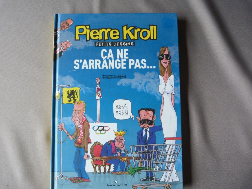 Pierre Kroll : Ça Ne S'arrange Pas [Livre], Livres, Enlèvement ou Envoi, Une BD, Comme neuf, Pierre Kroll