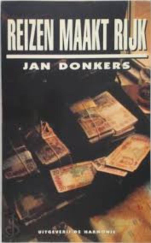 Reizen maakt rijk|Jan Donkers 9061664108, Boeken, Ophalen of Verzenden, Zo goed als nieuw, Overige onderwerpen, Zie beschrijving