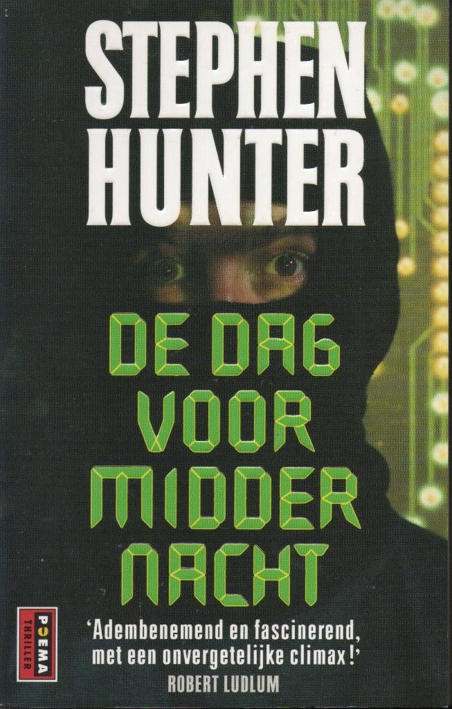 DE DAG VOOR MIDDERNACHT - STEPHEN HUNTER - POEMA THRILLER, Gelezen, Stephen Hunter, Ophalen of Verzenden, Nederland