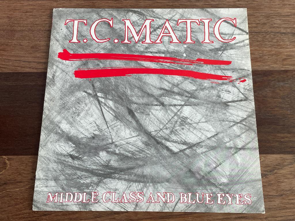 Vinyl Maxisingle T.C. TC Matic Middle Class And Blue Eyes, Enlèvement ou Envoi, 1980 à 2000, Utilisé, 12 pouces
