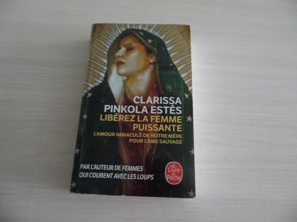 LIBÉREZ LA FEMME PUISSANTE      CLARISSA PINKOLA ESTÉS, Boeken, Romans, Zo goed als nieuw, Amerika, Ophalen of Verzenden