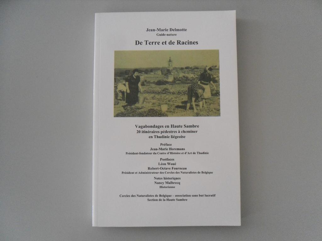De Terre et de Racines - Vagabondages en Haute-Sambre, Gelezen, Ophalen of Verzenden, Jean-Marie DELMOTTE, Overige onderwerpen