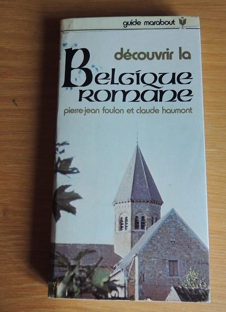 découvrir la Belgique romane 9€     Marabout, Livres, Enlèvement ou Envoi, Foulon Haumont, Style ou Courant, Utilisé