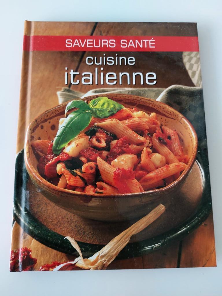 Saveurs santé, cuisine italienne, Enlèvement ou Envoi, Comme neuf