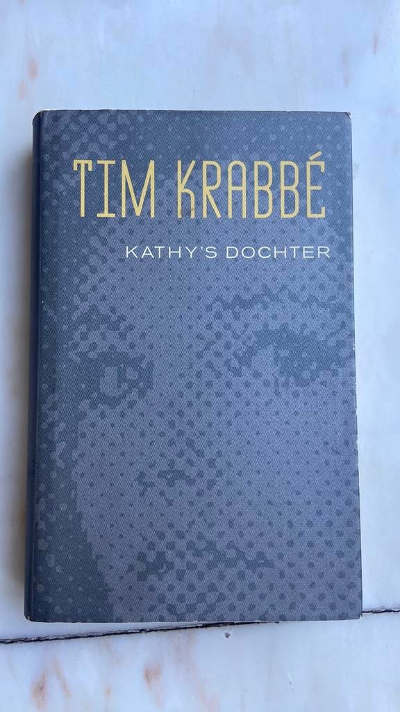 Kathy’s dochter - Tim Crabbé roman boek, Ophalen of Verzenden, Zo goed als nieuw