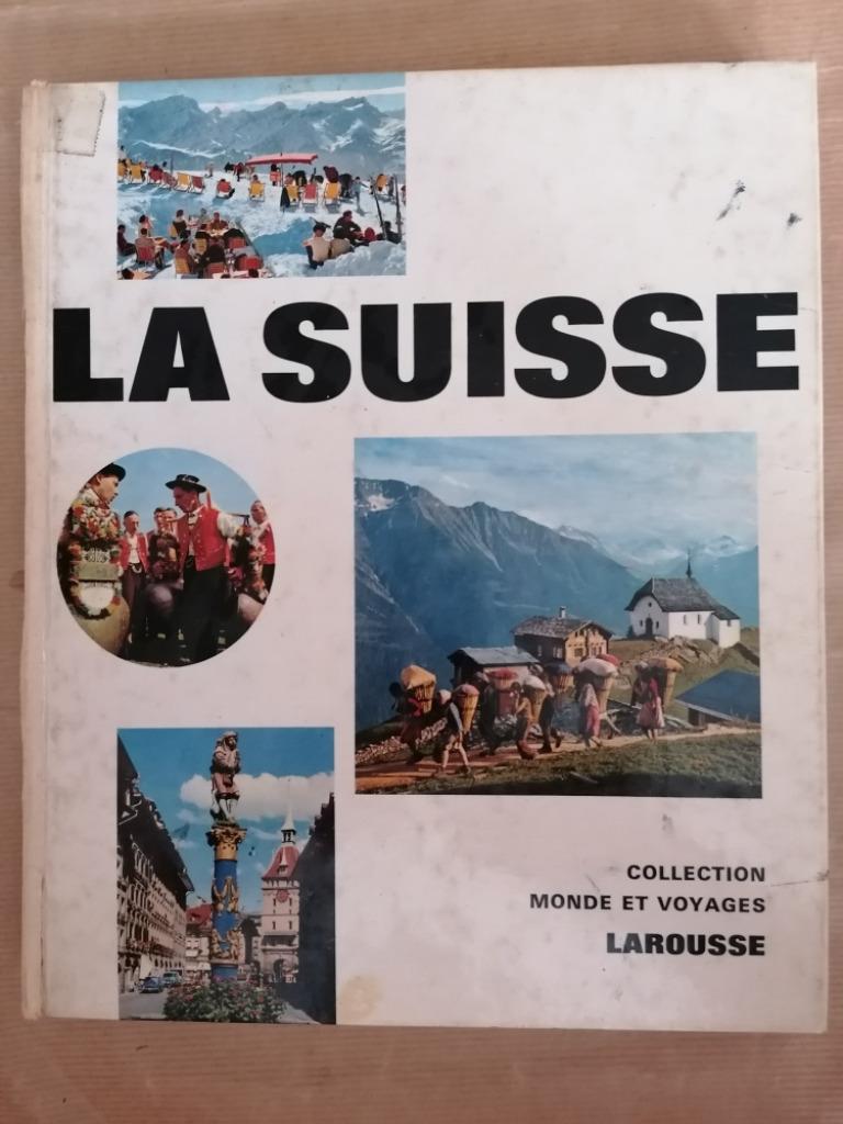 La Suisse - Collection Monde et voyages. Pierre Béguin, Ophalen of Verzenden, Gelezen