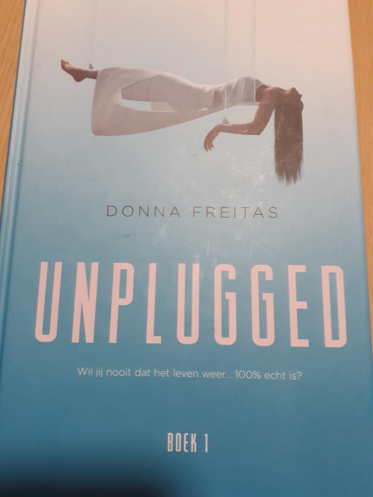 UNPLUGGED Donna Freitas wil je nooit dat het leven weer..., Enlèvement ou Envoi, Comme neuf, Fiction
