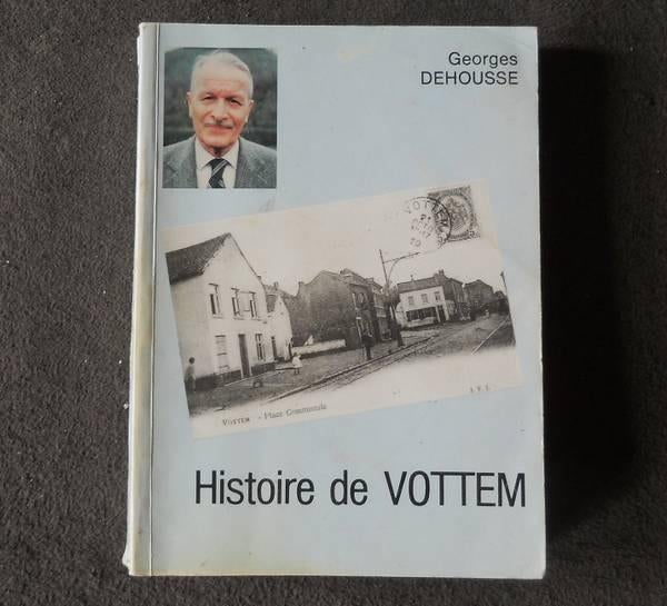 Histoire de Vottem (Georges Dehousse) Herstal Liège Histoire, Livres, Enlèvement ou Envoi, Utilisé