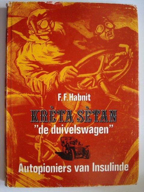 Krèta Sètan "de duivelswagen" Autopioniers van Insulinde, Livres, Autos | Livres, Général, F.F. Habnit, Utilisé, Envoi