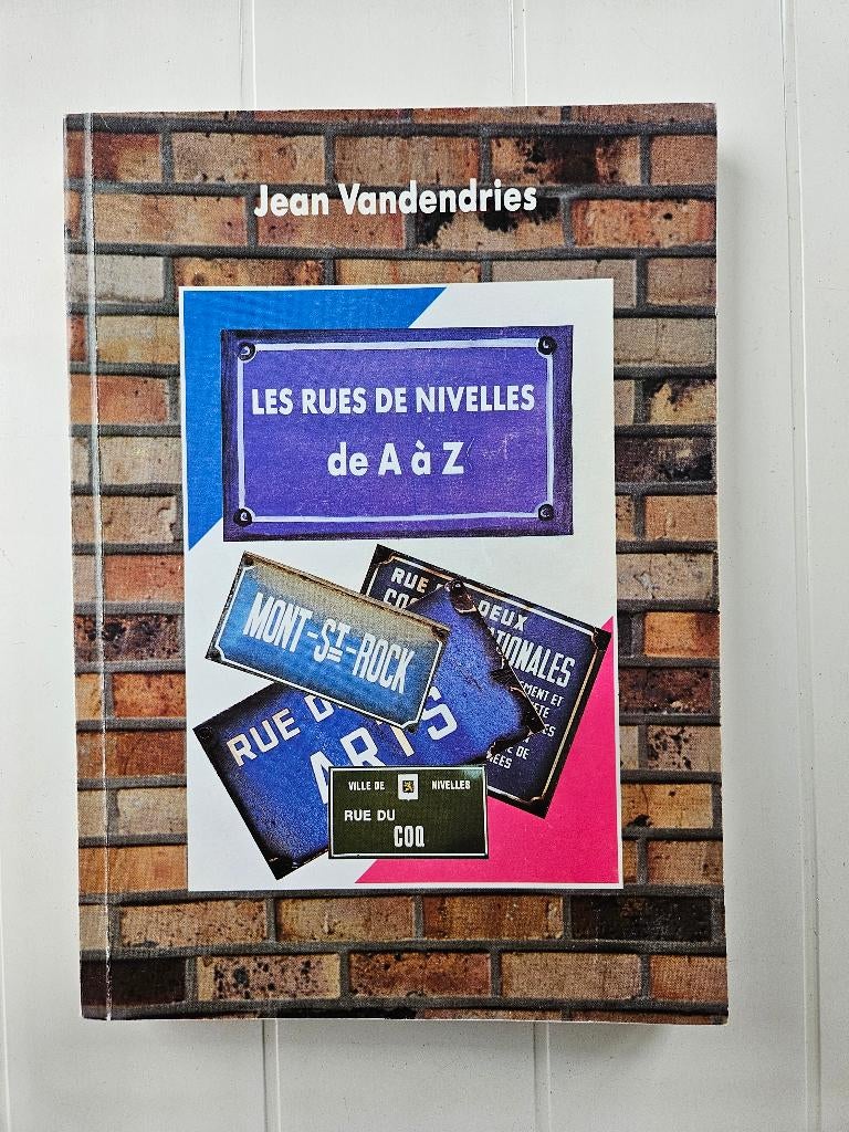 Les rues de Nivelles de A à Z, Enlèvement ou Envoi, Utilisé, Jean Vandendries