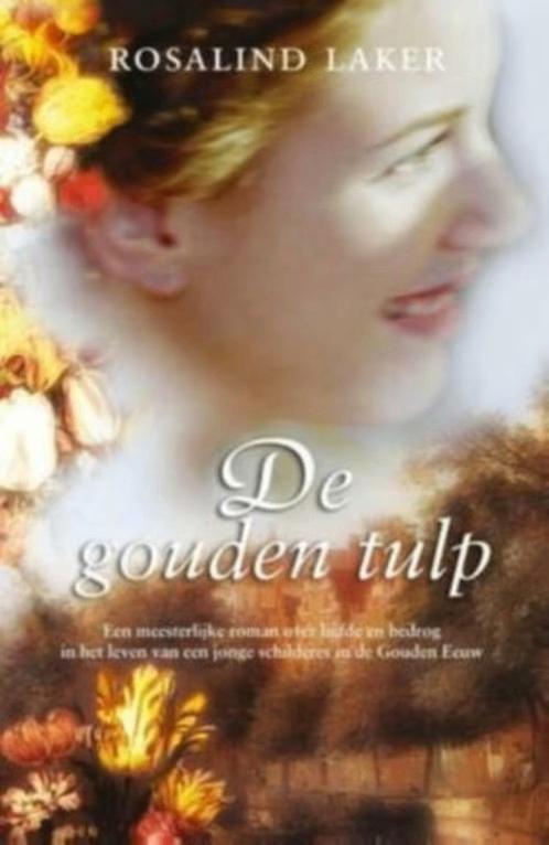 De gouden tulp / Rosalind Laker, Boeken, Ophalen of Verzenden, Gelezen