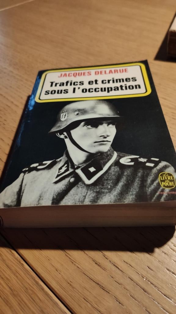 Trafics et crimes sous l'occupation. Jaques Delarue., Ophalen of Verzenden