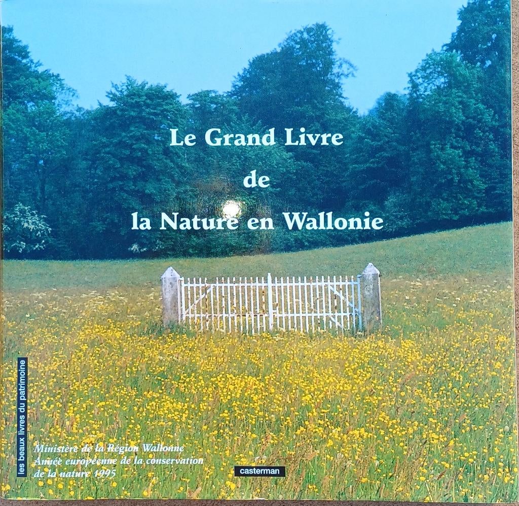 Le grand livre de la nature en Wallonie, Enlèvement ou Envoi, Comme neuf, Nature en général