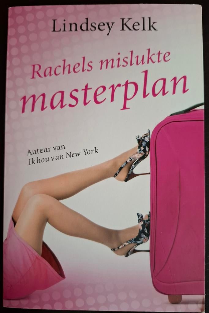 Lindsey Kelk - Rachels mislukte masterplan, Enlèvement ou Envoi, Lindsey Kelk