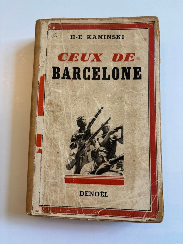 Ceux de Barcelone - 1937, Livres, Guerre & Militaire, Comme neuf, Enlèvement ou Envoi