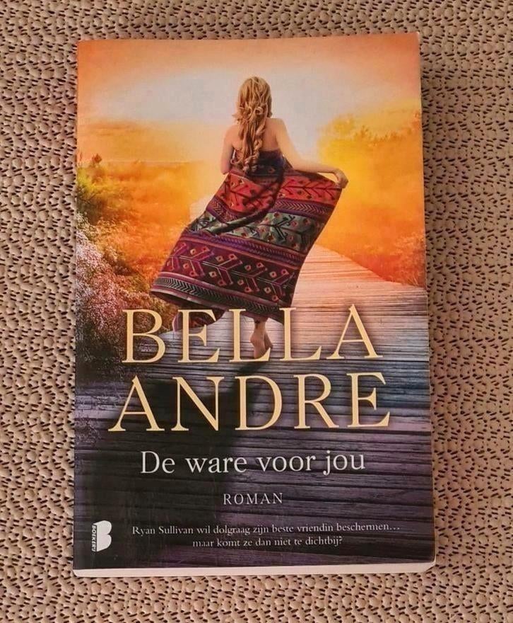 Pocketroman "De ware voor jou", Bella Andre, 301 blz., Boeken, Ophalen of Verzenden, Gelezen, Bella Andre