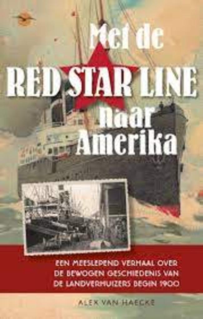 Met Red Star Line nr Amerika|Alex Van Haecke 9789057204074, Overige, Ophalen of Verzenden, Zo goed als nieuw, Zie beschrijving