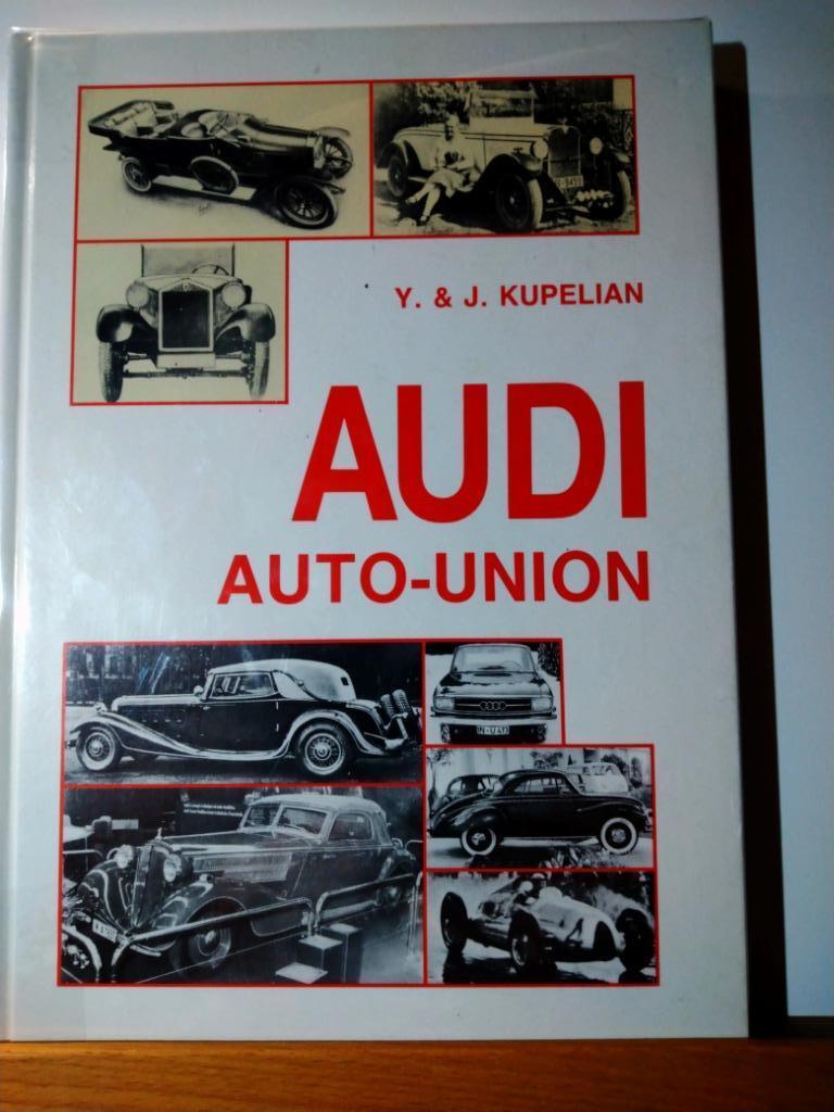 Audi Auto-Union - Y. et J. Kupélian - livre, Boeken, Auto's | Boeken, Verzenden, Audi