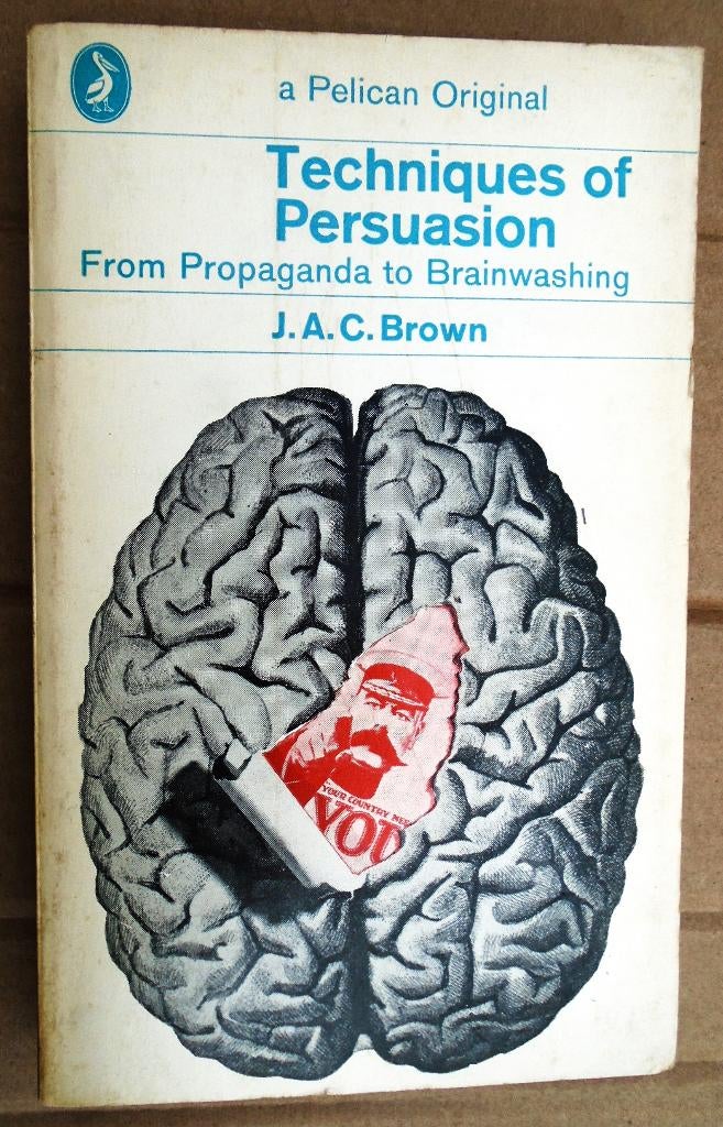 Techniques of Persuasion - 1971 - J.A.C. Brown (1911-1965), Livres, Psychologie, James Alexander Campbell Brown (1911-1965), Enlèvement ou Envoi