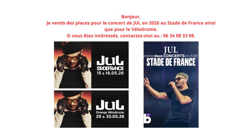 Place Pour le Concert de JUL, Tickets & Billets, Trois personnes ou plus, Mai