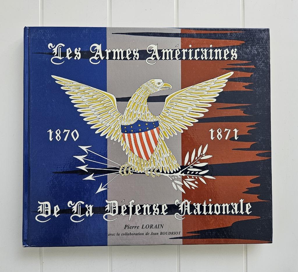 Les armes américaines de la Défense Nationale 1870-1871, Enlèvement ou Envoi, Utilisé, Pierre Lorain