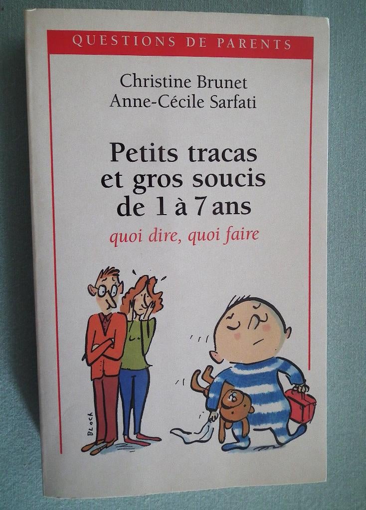 Petits tracas et gros soucis de 1 à 7 ans, Livres, Enlèvement