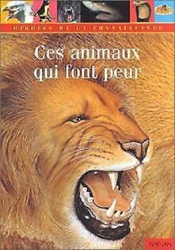 NATHAN - Ces animaux qui font peur, Comme neuf, Editions NATHAN, Enlèvement, Non-fiction