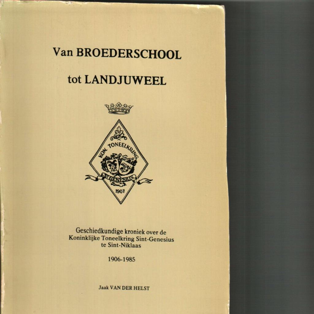 Van broederschool tot landjuweel jaak van der helst, Boeken, Ophalen of Verzenden, Zo goed als nieuw