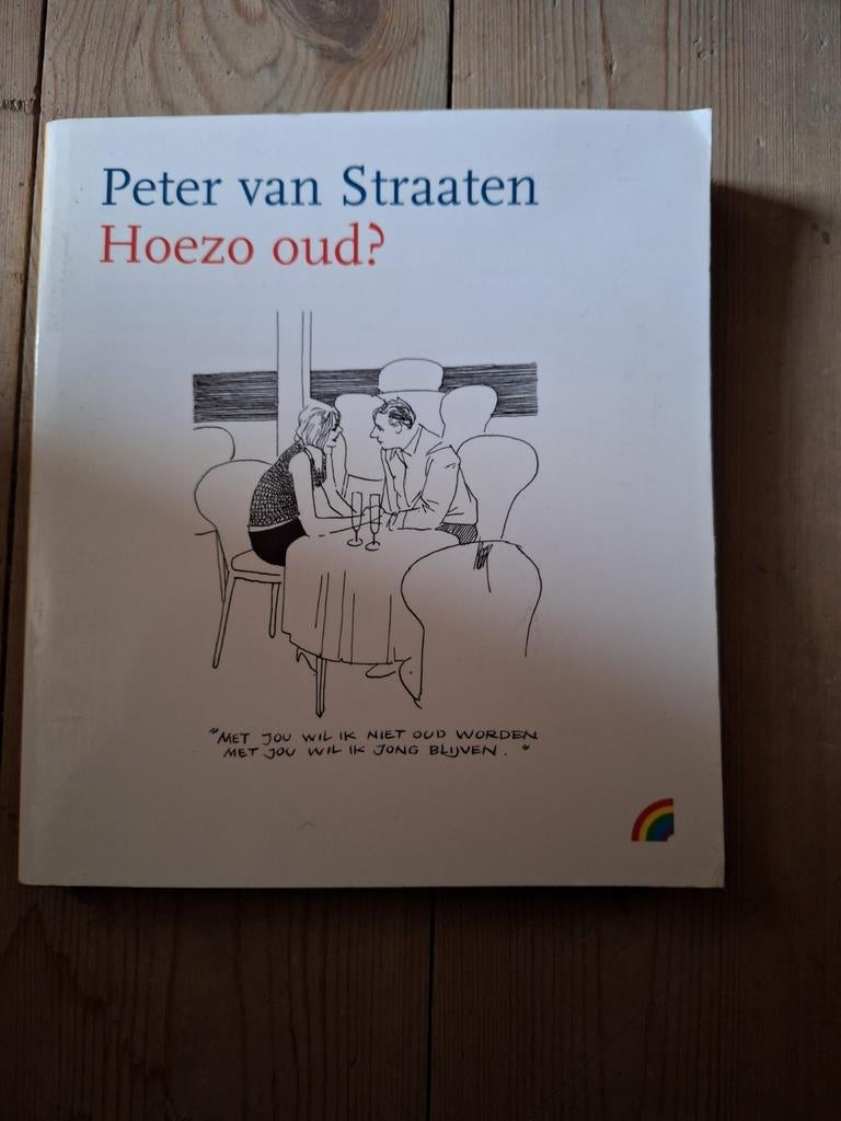 Peter van Straaten - Hoezo oud?, Boeken, Ophalen of Verzenden, Zo goed als nieuw, Peter van Straaten