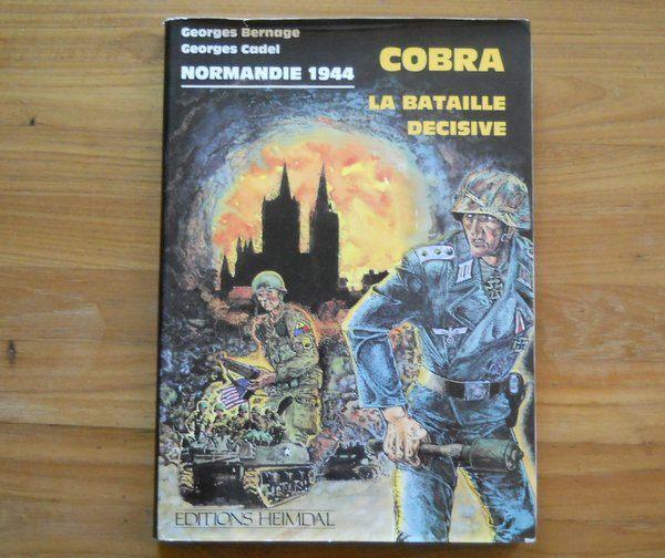 Cobra la bataille décisive - Normandie 1944 Heimdal, Livres, Guerre & Militaire, Utilisé, Deuxième Guerre mondiale, Enlèvement ou Envoi