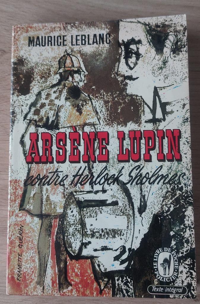 Maurice Leblanc - Arsène Lupin contre Herlock Sholmes, Enlèvement ou Envoi, Utilisé, Maurice Leblanc