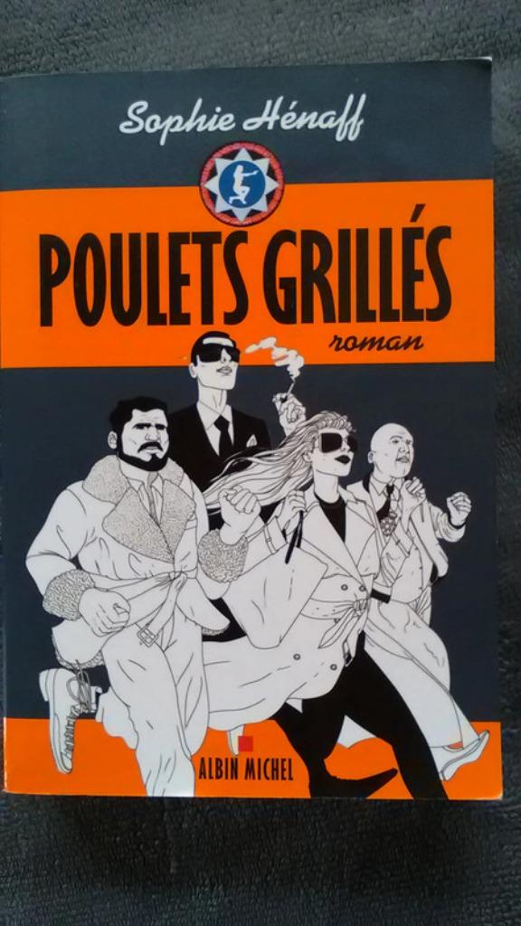 "Poulets grillés" Sophie Hénaff 2015 neuf, Enlèvement ou Envoi, Neuf, Sophie Hénaff