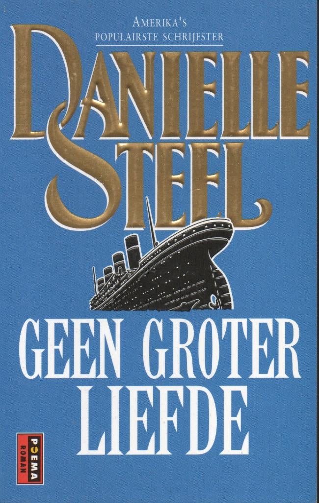GEEN GROTER LIEFDE - POEMA POCKET DANIELLE STEEL, Danielle Steel, Ophalen of Verzenden, Zo goed als nieuw, Nederland