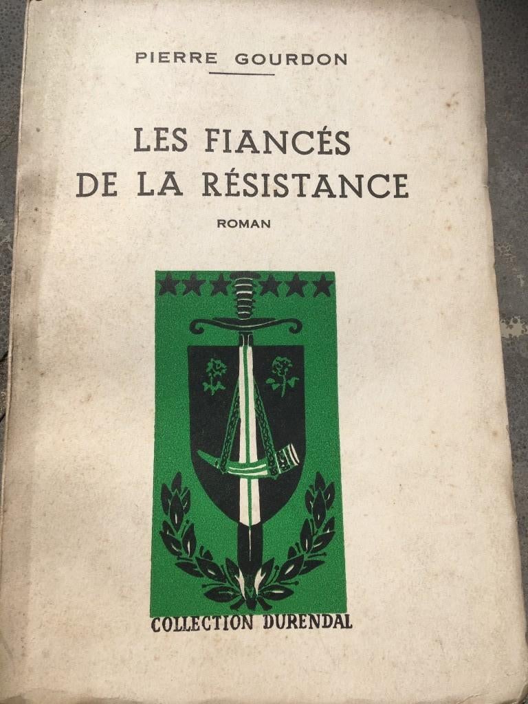 Pierre Gourdon - Les fiancés de la résistance - Durendal, Enlèvement ou Envoi