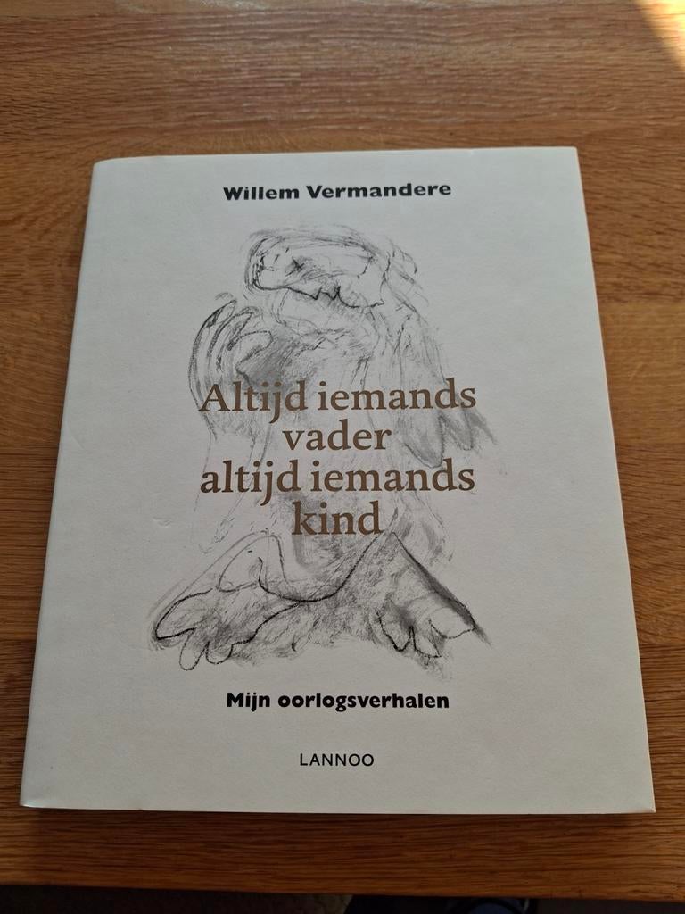 Altijd iemands vader, altijd iemands kind Willem vermandere, Ophalen of Verzenden, Willem Vermandere