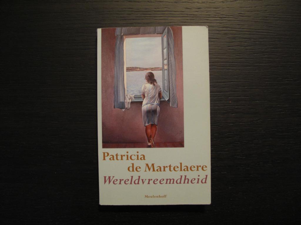 Wereldvreemdheid   -Essays-  Patricia de Martelaere, Boeken, Ophalen of Verzenden