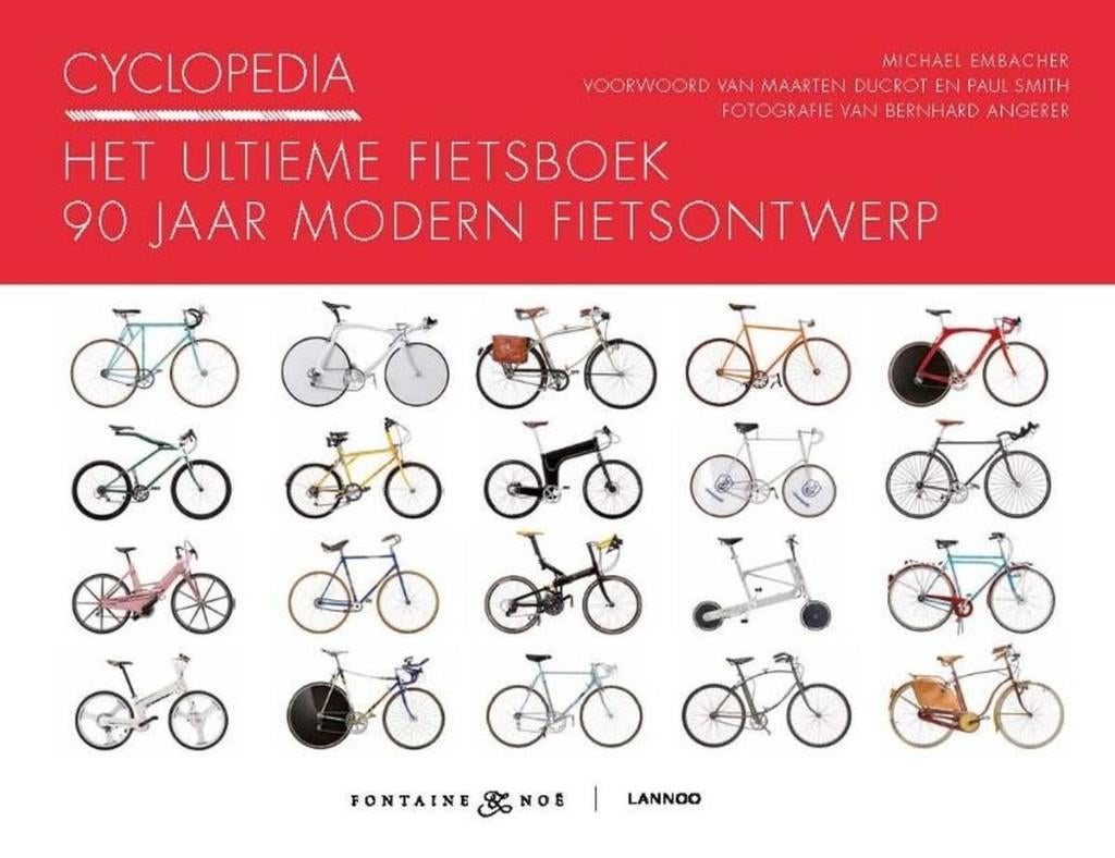 Cyclopedia Het Ultieme Fietsboek 90 Jaar Modern Fietsontwerp, Enlèvement ou Envoi
