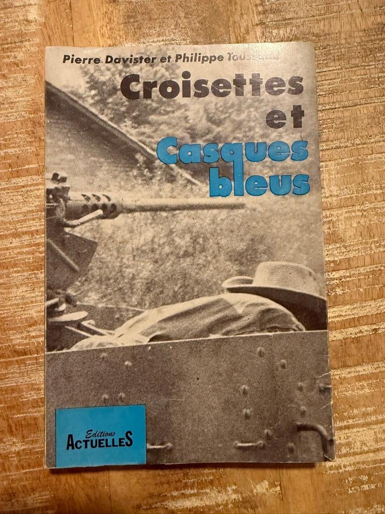 Croisettes et casques bleus - Davister & Toussaint, Livres, Histoire mondiale, Utilisé, Afrique, 20e siècle ou après, Enlèvement ou Envoi