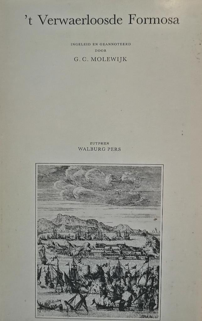 Frederik Coyett - t Verwaerloosde Formosa -Linschoten XC, Livres, Histoire nationale, Comme neuf, 17e et 18e siècles, Enlèvement ou Envoi