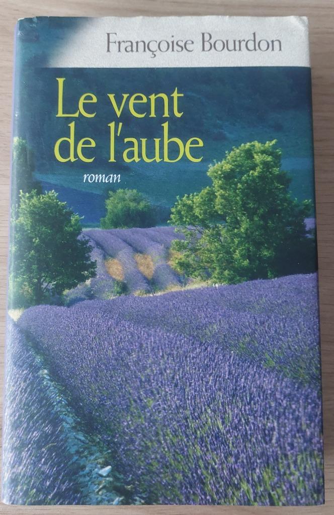 Françoise Bourdon - Le vent de l'aube, Neuf, Françoise Bourdon, Enlèvement ou Envoi, Europe autre