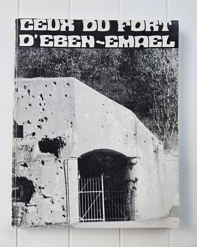 Ceux du Fort d'Eben-Emael, Enlèvement ou Envoi, Deuxième Guerre mondiale, COLLECTIF, Utilisé