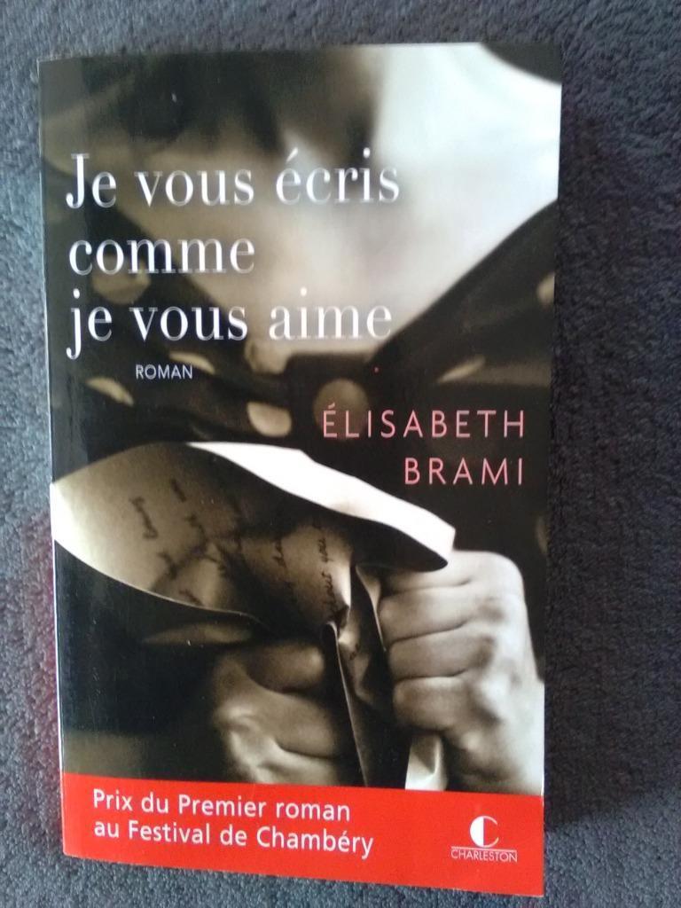 "Je vous écris comme je vous aime" Elisabeth Brami (2006), Livres, Neuf, Enlèvement ou Envoi, Europe autre, Elisabeth Brami
