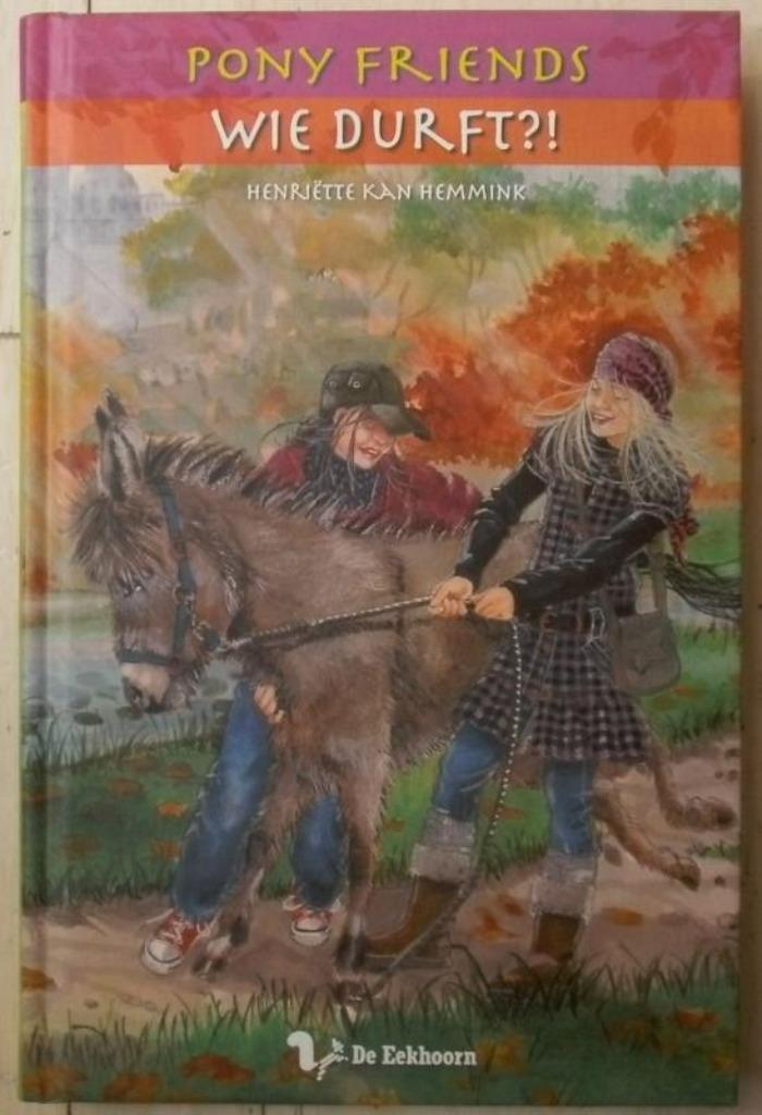 Pony Friends - Wie durft ?! - Henriëtte Kan Hemmink, Ophalen of Verzenden