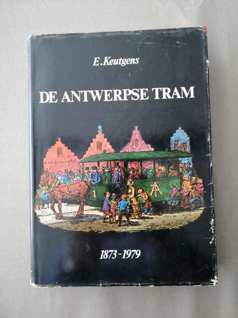 DE ANTWERPSE TRAM 1873 - 1979, Ophalen of Verzenden, Gebruikt, Tram, Boek of Tijdschrift
